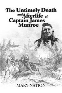 The Untimely Death and Afterlife of Captain James Munroe