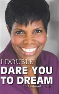 Kirjan kansi "I DOUBLE DARE YOU TO DREAM"