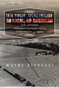 Talk Pidgin; Speak English: Go Local; Go American
