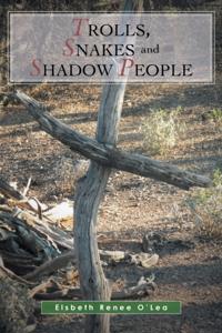 Trolls, Snakes and Shadow People