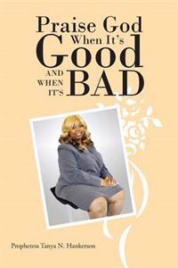 Kirjan kansi "Praise God When It's Good and When It's Bad"