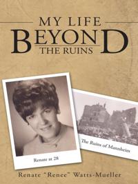 My Life Beyond the Ruins