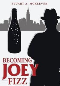 Kirjan kansi "Becoming Joey Fizz"