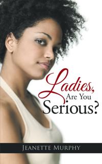 Ladies, Are You Serious?
