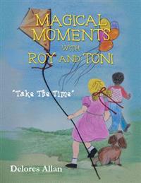 Magical Moments with Roy and Toni