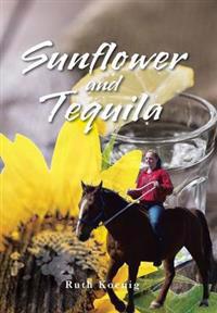 Kirjan kansi "Sunflower and Tequila"