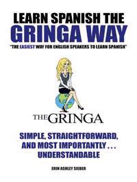 Learn Spanish the Gringa Way