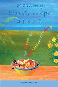 Mommy, Was Grandpa a Nazi?