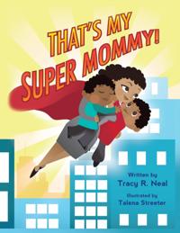 That's My Super Mommy!