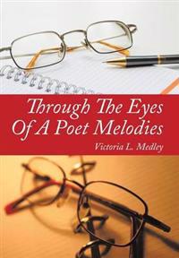 Through the Eyes of a Poet Melodies