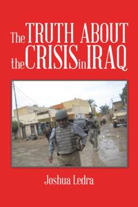 Truth About the Crisis in Iraq