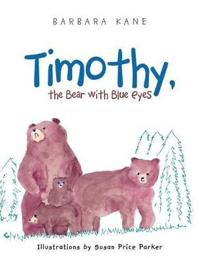 Timothy, the Bear with Blue Eyes