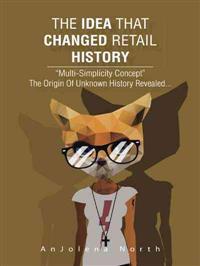 Kirjan kansi "The Idea That Changed Retail History"