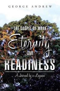 Bokomslag för "The Gospel of Mark - Eternity and Readiness"