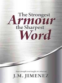 Bokomslag för "The Strongest Armour, the Sharpest Word"
