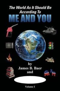 Bokomslag för "The World as It Should Be According to Me and YOU"