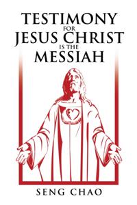 Testimony for Jesus Christ Is the Messiah