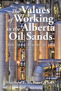 Values of Working in the Alberta Oil Sands