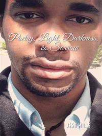 Kirjan kansi "Poetry, Light, Darkness, & Sorrow"