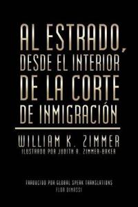 Bokomslag för "Al estrado, desde el interior de la Corte de Inmigración"