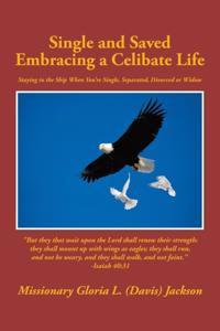 Single and Saved Embracing a Celibate Life