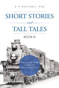 Short Stories and Tall Tales