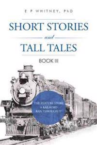 Short Stories and Tall Tales
