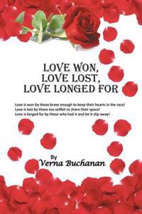 Love Won, Love Lost, Love Longed For