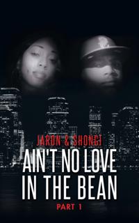 Ain't No Love in the Bean