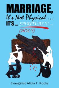 Marriage, It'S Not Physical ...It'S ... S P I R I T Ua L!!! ...(Holy)