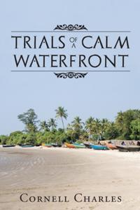 Trials of a Calm Waterfront