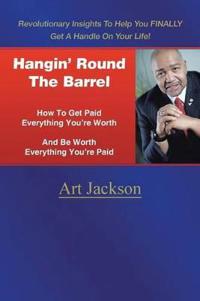 Kirjan kansi "Hangin' Round The Barrel"
