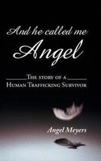 Kirjan kansi "And He Called Me Angel"