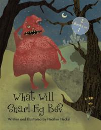 What Will Snarl Fig Be? / Nutsy and Her Tree