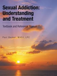 Sexual Addiction: Understanding and Treatment