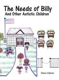 Kirjan kansi "The Needs of Billy and Other Autistic Children"