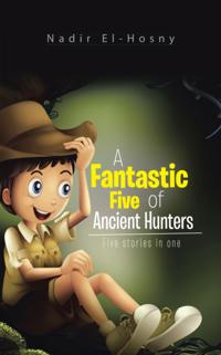 Fantastic Five of Ancient Hunters