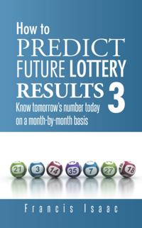 How to Predict Future Lottery Results Book 3