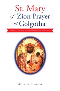 St. Mary of Zion Prayer at Golgotha
