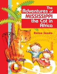 Adventures of Mississippi the Cat in Africa