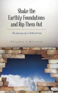 Kirjan kansi "Shake the Earthly Foundations and Rip Them Out"