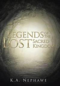 Kirjan kansi "Legends of the Lost Sacred Kingdom"