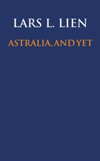 Astralia, and Yet