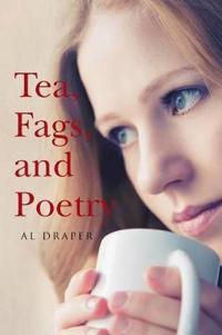 Kirjan kansi "Tea, Fags, and Poetry"