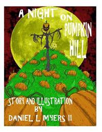A Night on Pumpkin Hill: Childrens Book