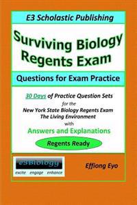 Surviving Biology Regents Exam: Questions for Exam Practice: 30 Days of Practice Question Sets for NYS Biology Regents Exam