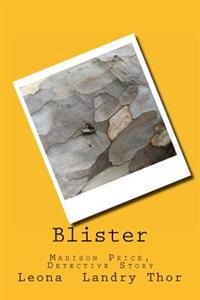 Blister: Madison Price, Detective Story