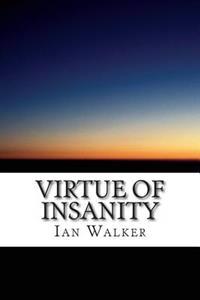 Virtue of Insanity