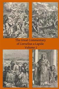 The Great Commentary of Cornelius a Lapide