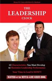 The Leadership Clock: Your Time to Lead Is Now!